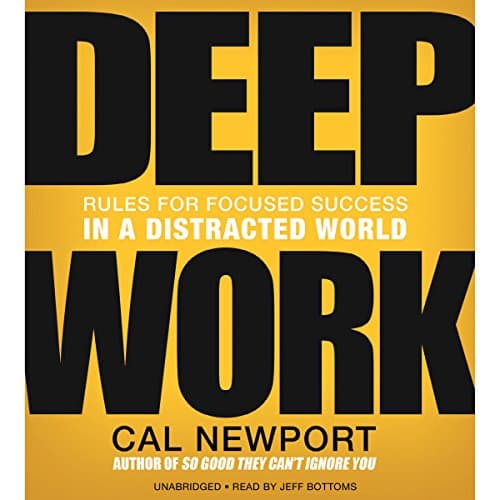 Cover for Deep Work: Rules for Focused Success in a Distracted World